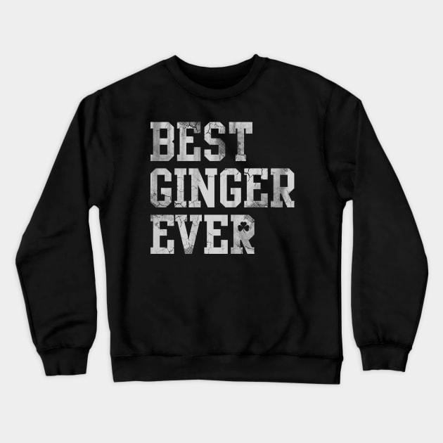 Best Ginger Ever Irish St Patrick's Day Redhead Ginge Crewneck Sweatshirt by E